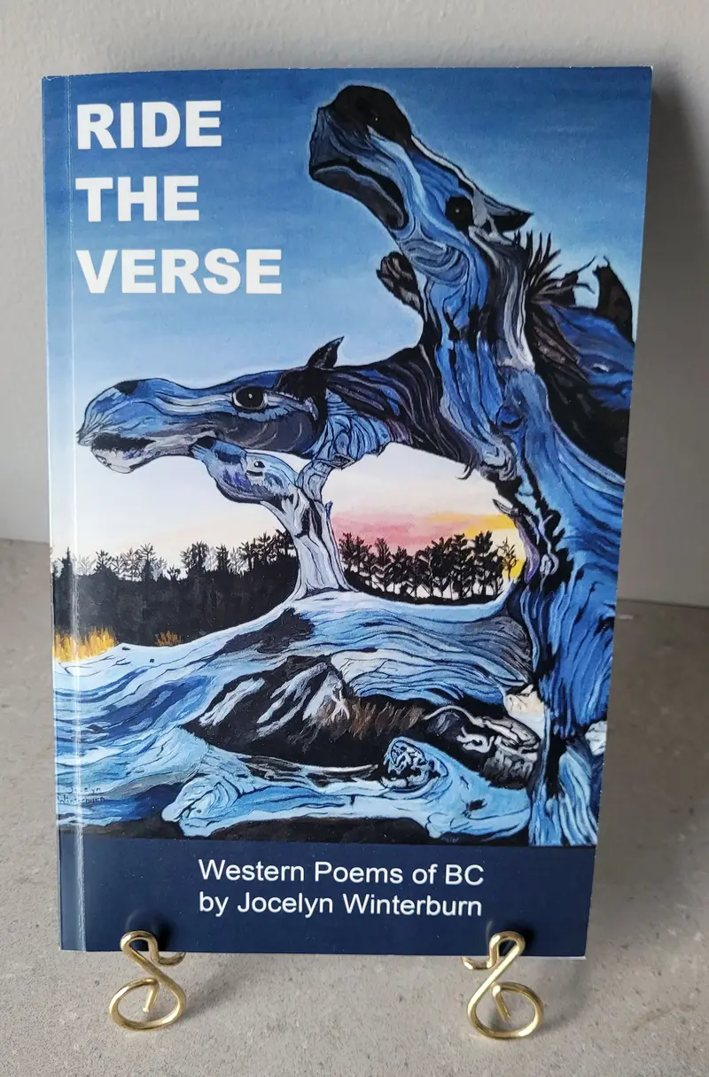 Poetry Collection: 'Ride The Verse' – Western Poems Of Bc By Jocelyn Winterburn 1